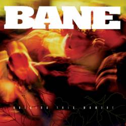 Bane (USA-1) : Holding This Moment
